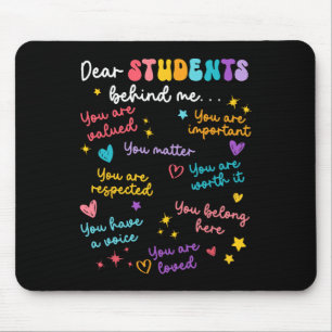 Dear Student Behind Me Back To School Teacher Appr Mouse Pad