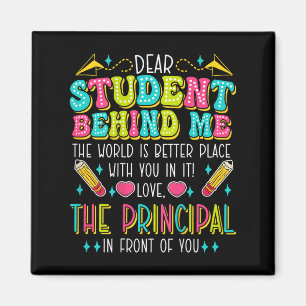 Dear Student Behind Me Principal Motivational Appr Magnet