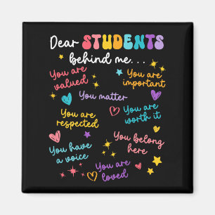 Dear Student Behind Me Teacher Appreciation Back T Magnet