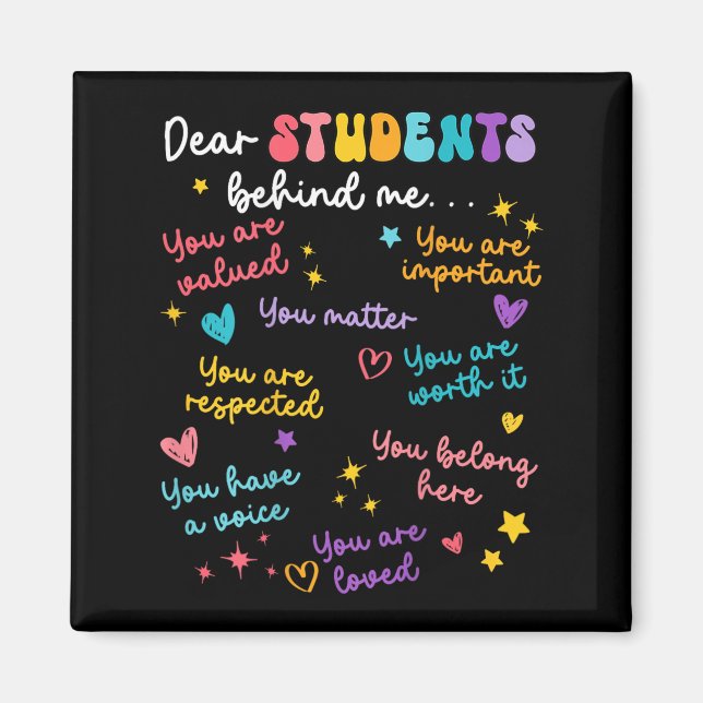 Dear Student Behind Me Teacher Appreciation Back T Magnet (Front)