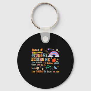 Dear Student Behind Me Teacher Motivational Apprec Key Ring