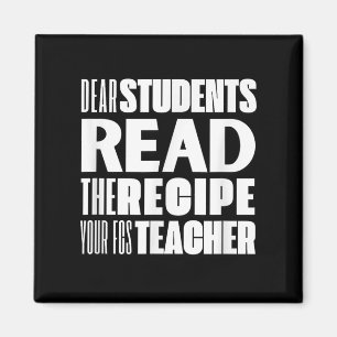 Dear Students, Read The Recipe Your Fcs Teacher  Magnet