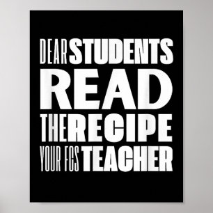 Dear Students, Read The Recipe Your Fcs Teacher  Poster