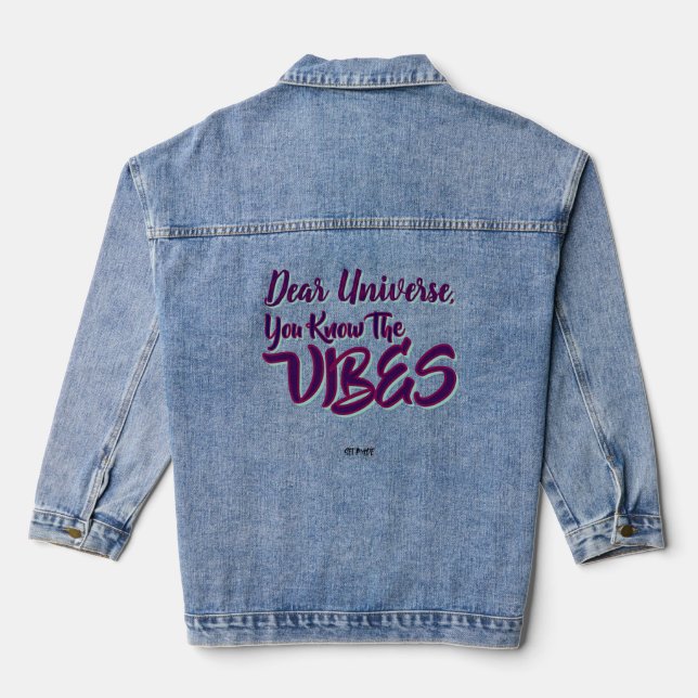Dear Universe, You Know the Vibes – Trendy  Denim Jacket (Back)