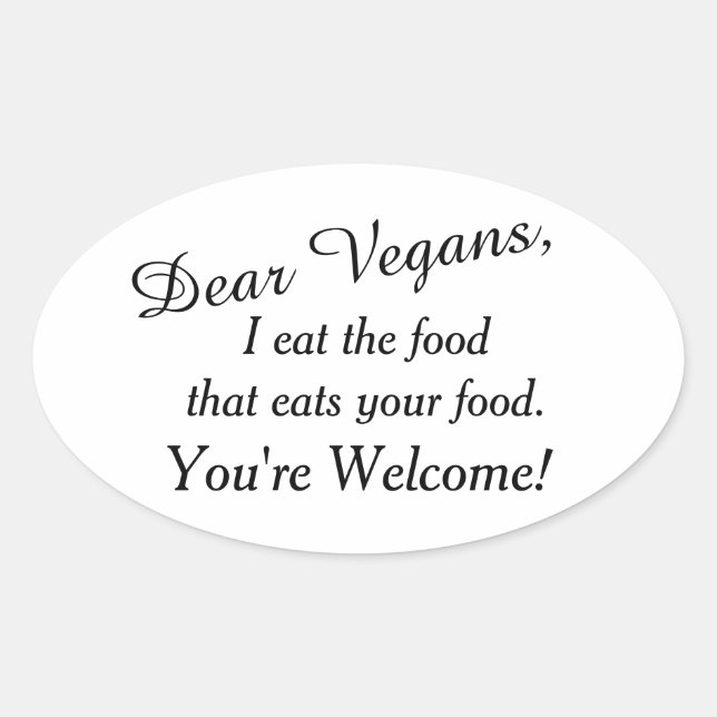 Dear Vegans Be Warned Oval Sticker (Front)