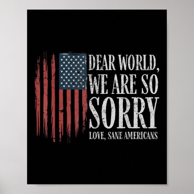 Dear World We Are So Sorry Love Sane Americans Men Poster (Front)