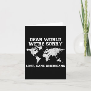Dear World Were Sorry We Apologise Funny  Card