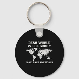 Dear World Were Sorry We Apologise Funny  Key Ring