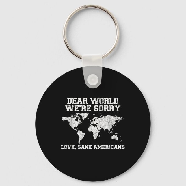Dear World Were Sorry We Apologise Funny  Key Ring (Front)