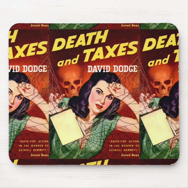 DEATH AND TAXES - Tax Day Humour - Mousepad (Front)