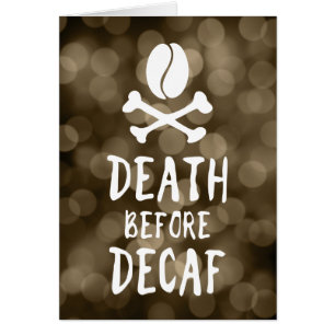 death before decaf