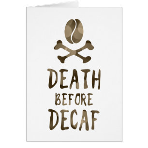 death before decaf