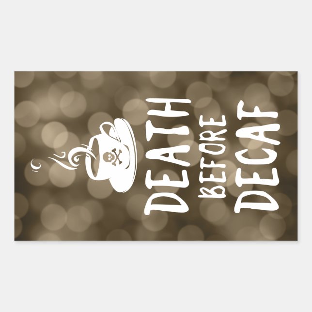 death before decaf bokeh rectangular sticker (Front)