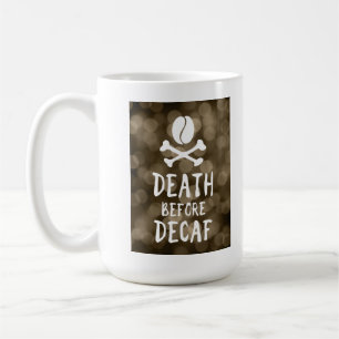 death before decaf coffee bean and crossbones coffee mug