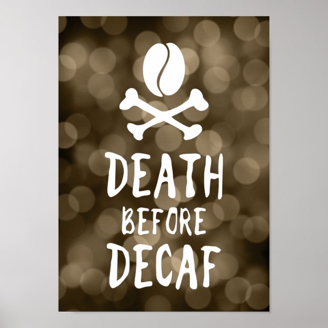 death before decaf coffee bean and crossbones poster (Front)