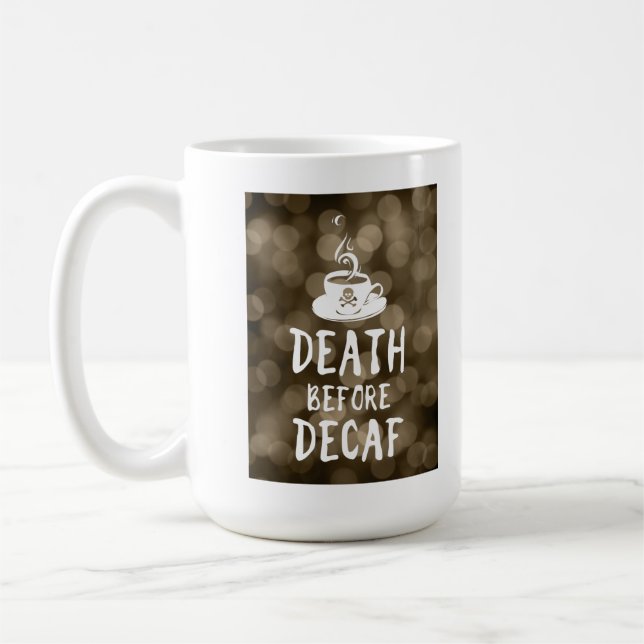death before decaf coffee mug (Left)