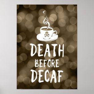 death before decaf coffee poster