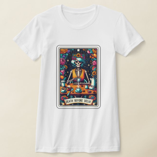 Death Before Decaf Coffee Tarot T-Shirt (Laydown)