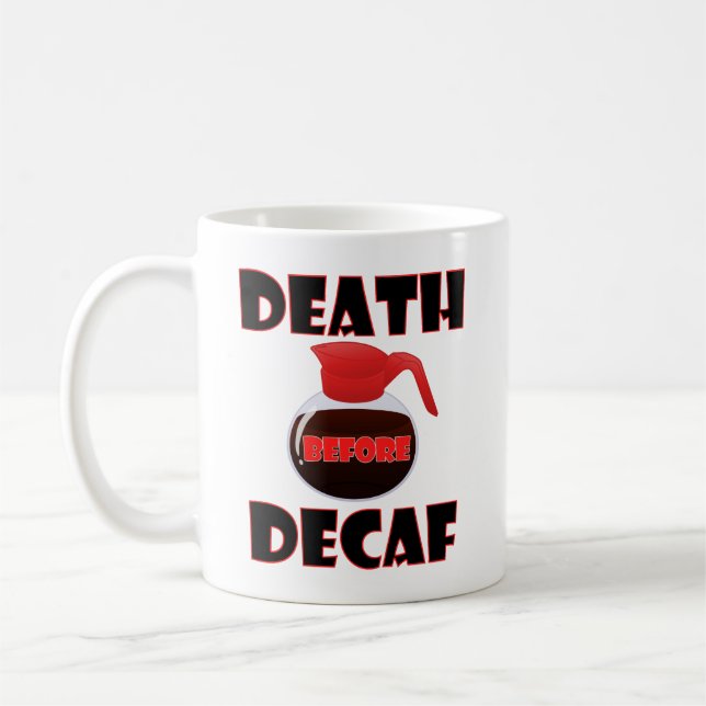 Death Before Decaf Funny Mug (Left)