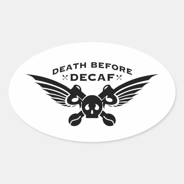 death before decaf oval sticker (Front)
