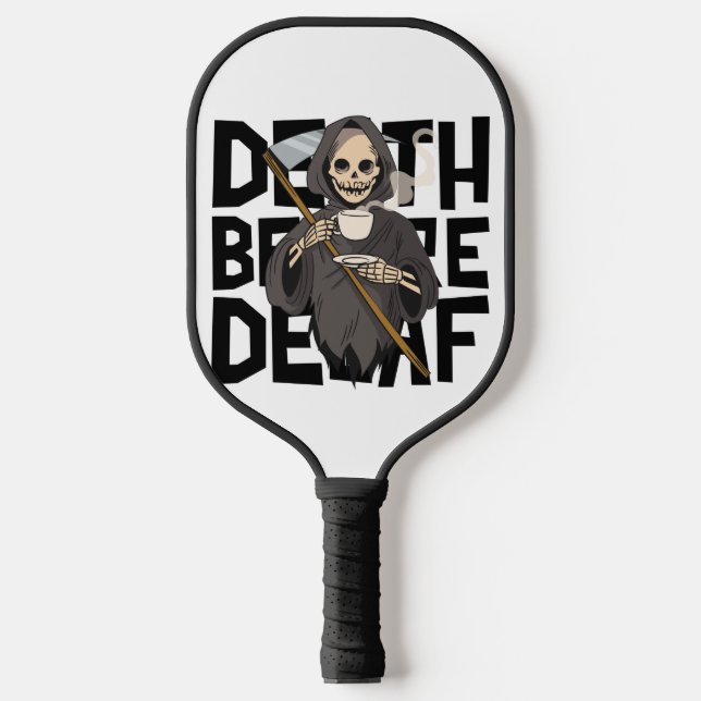 Death Before Decaf  Pickleball Paddle (Front)