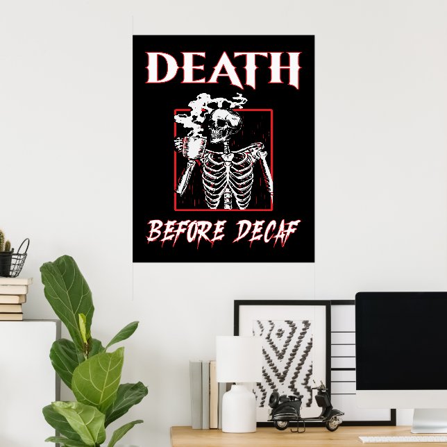 Death Before Decaf Poster (Home Office)