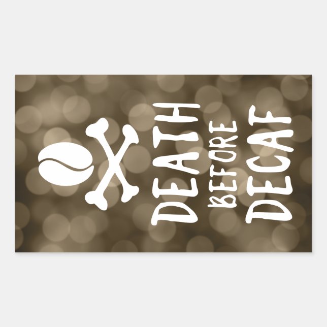 death before decaf rectangular sticker (Front)