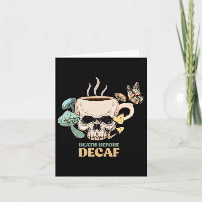 Death Before Decaf Skeleton Halloween Skull Mushro Card (Front)