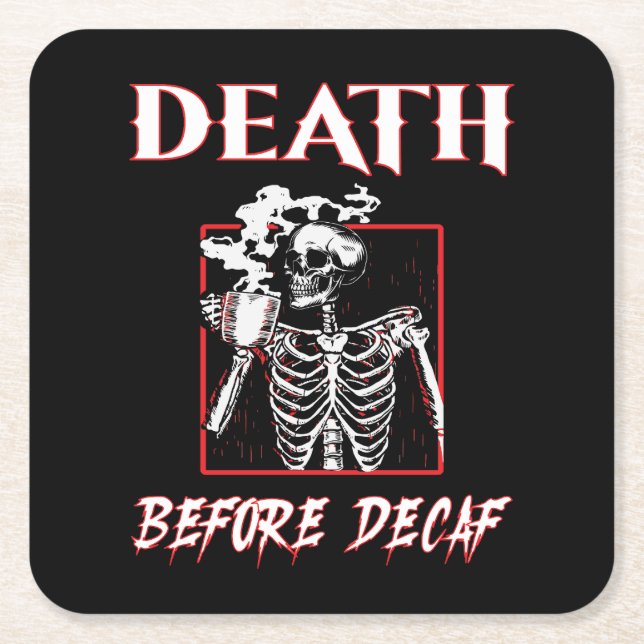 Death Before Decaf Square Paper Coaster (Front)