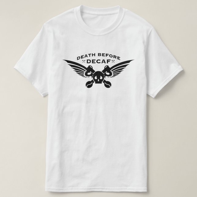 death before decaf T-Shirt (Design Front)