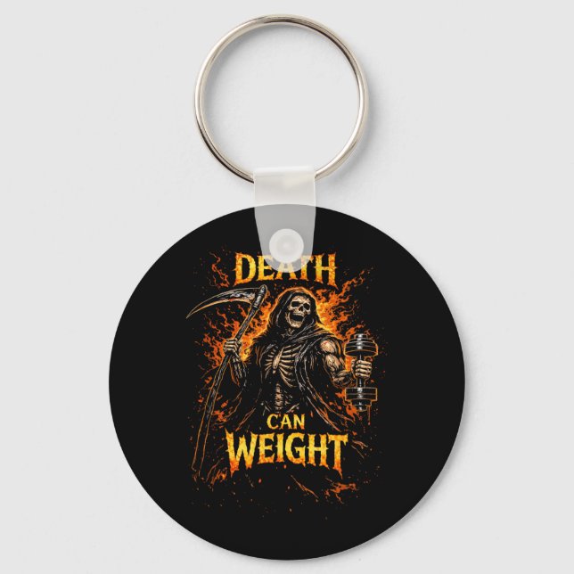 Death Cant Weigh Funny Grim Reaper Skeleton Key Ring (Front)