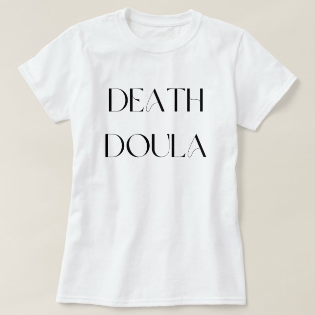 Death Doula T-Shirt (Design Front)