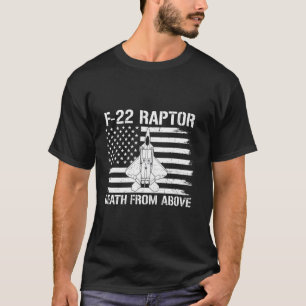 Death From Above F 22 Raptor Military Pilot Flag U T-Shirt
