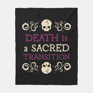 Death is a sacred transition nurse doula fleece blanket