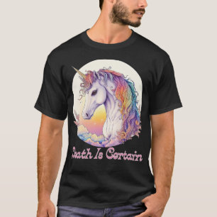 Death Is Certain 2 T-Shirt