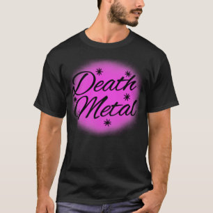 Death Metal Funny Cute Pink Airbrush nival Fair Ci T-Shirt