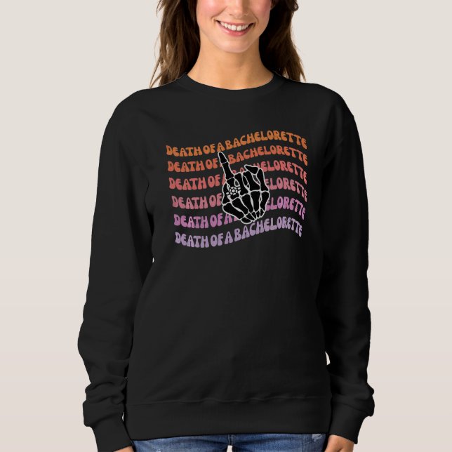 Death of a Bachelorette Til Death Do Us Party Favo Sweatshirt (Front)
