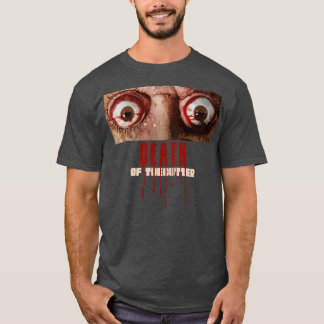Death Of Toecutter T-Shirt