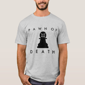 DEATH PAWN T-Shirt