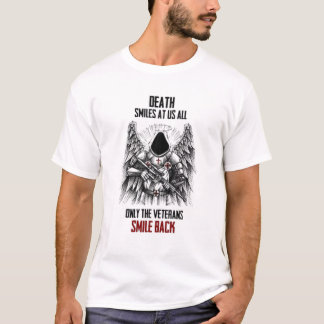 Death Smiles At Us All Only The Veterans Smile Bac T-Shirt