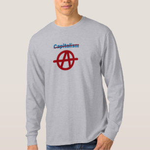 Death to Capitalism - Anarchy is the Answer T-Shirt