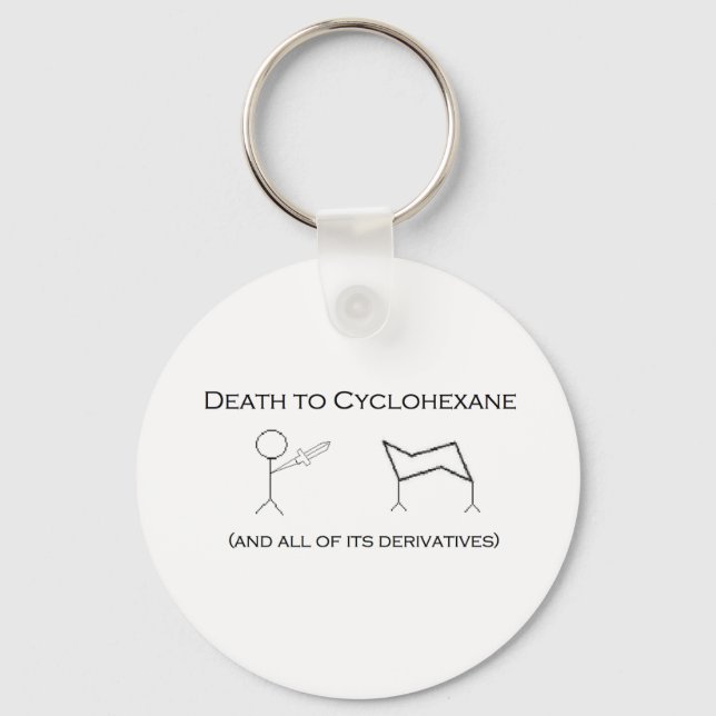 Death to Cyclohexane Key Ring (Front)