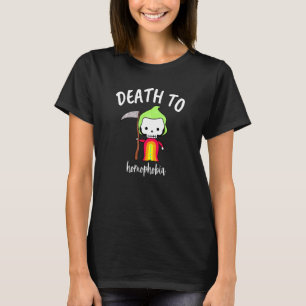 Death To Homophobia Cute Lgbtq Pride Rainbow Grim T-Shirt