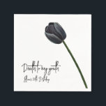 Death to My 20s Birthday Invitation Napkin<br><div class="desc">This minimalist black tulip on a white background napkin is perfect for your upcoming birthday party. The elegant design is simple yet eye-catching and will surely impress your guests. This fully customisable napkin allows you to add your party details and personalise them to your liking.</div>
