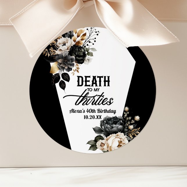 Death To My Thirties Floral 40th Birthday Party Classic Round Sticker (Creator Uploaded)