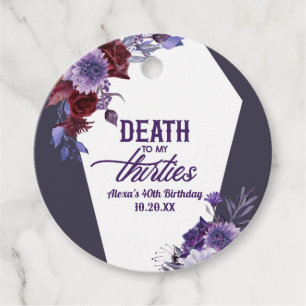 Death To My Thirties Floral 40th Birthday Party Favour Tags