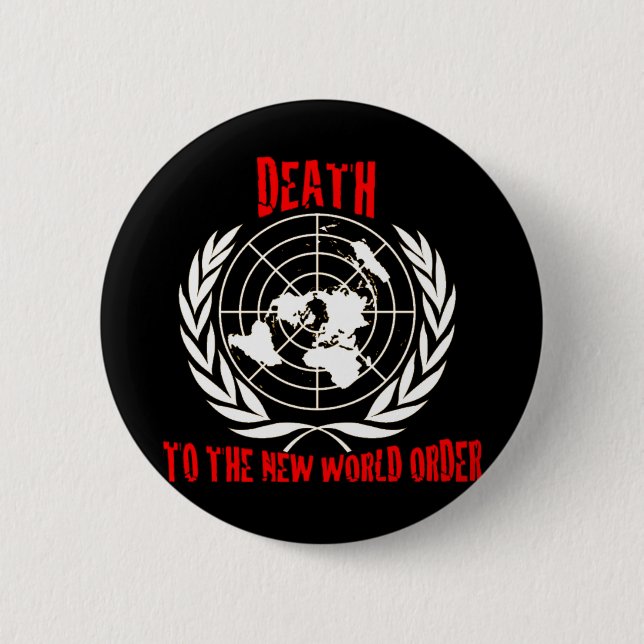 DEATH TO THE NEW WORLD ORDER 6 CM ROUND BADGE (Front)
