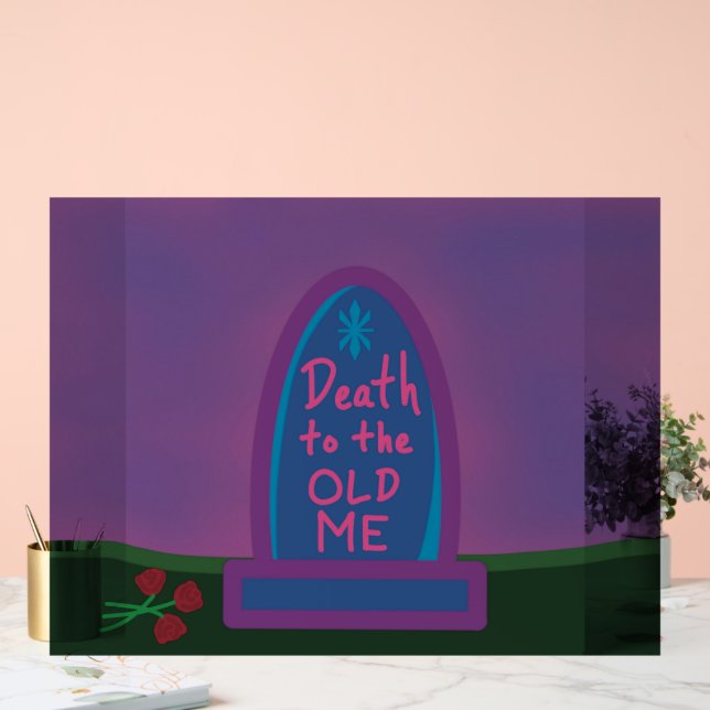 Death to the Old Me Acrylic Sign (Wedding)