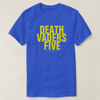 DEATH VADERS FIVE T-Shirt