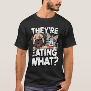 Debate Election 2024 Pets Dog Cat They're Eating W T-Shirt
